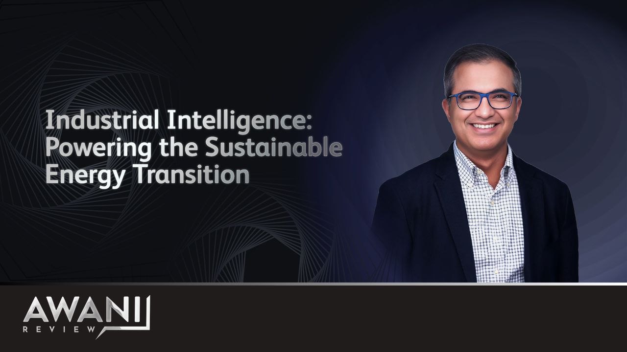 AWANI Review: Industrial Intelligence: Powering the Sustainable Energy Transition