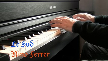 Nino Ferrer _ Le Sud - Piano Cover