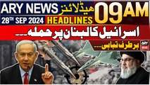 ARY News 9 AM Headlines | 28th September 2024 | Israel attacks Lebanon | Prime TIme Headlines