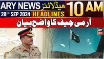 ARY News 10 AM Headlines | 28th September 2024 | Exclusive statement of COAS
