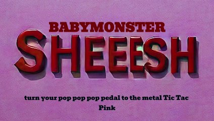 SHEESH - BABYMONSTER (ENGLISH SONG)