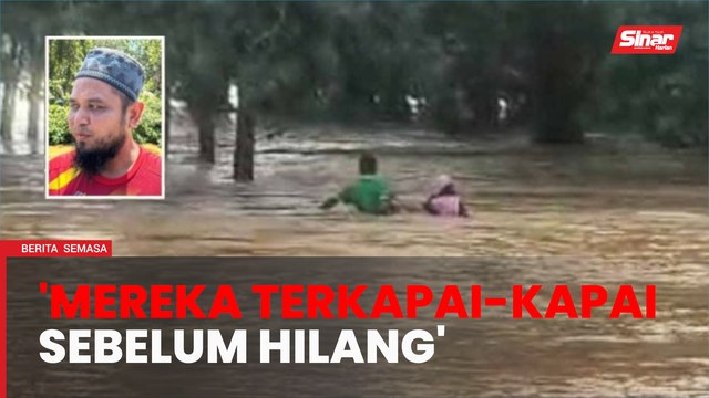 Dua beranak hanyut: 'Saya sempat jerit suruh berpatah balik'