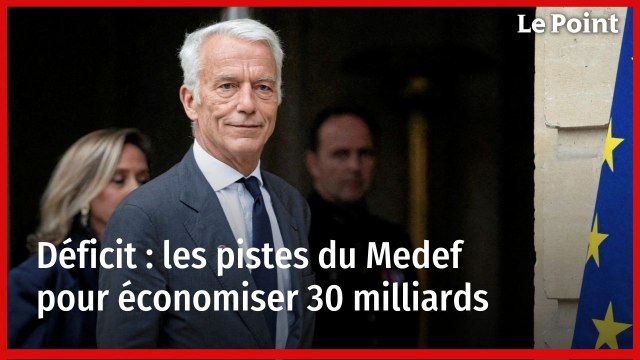 Déficit : les pistes du Medef pour économiser 30 milliards