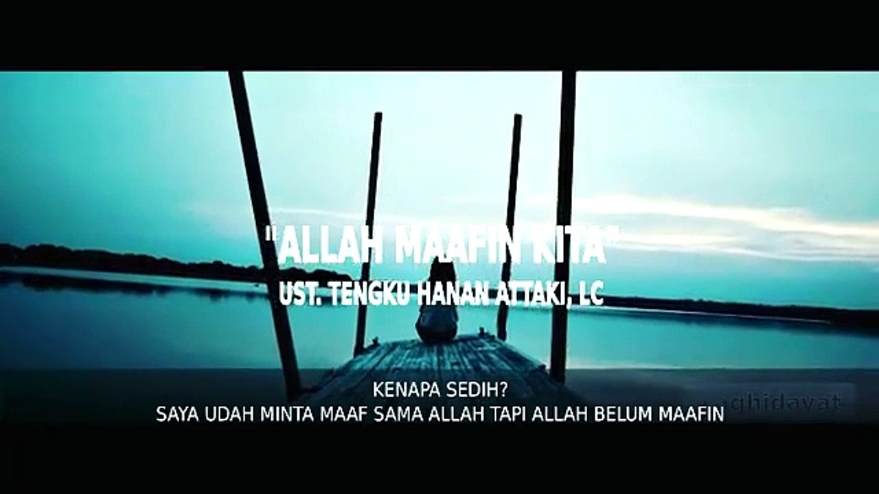 ALLAH MAAFIN KITA - UST.TENGKU HANAN ATTAKI