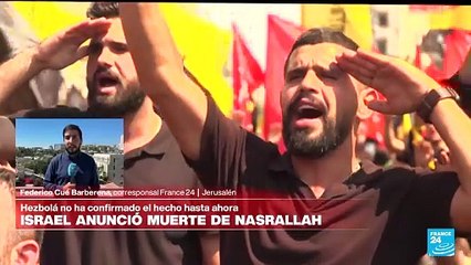 Informe desde Jerusalén: Israel anuncia la muerte de Hassan Nasrallah