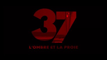 37: L'OMBRE ET LA PROIE (2024) Bande Annonce VF -HD