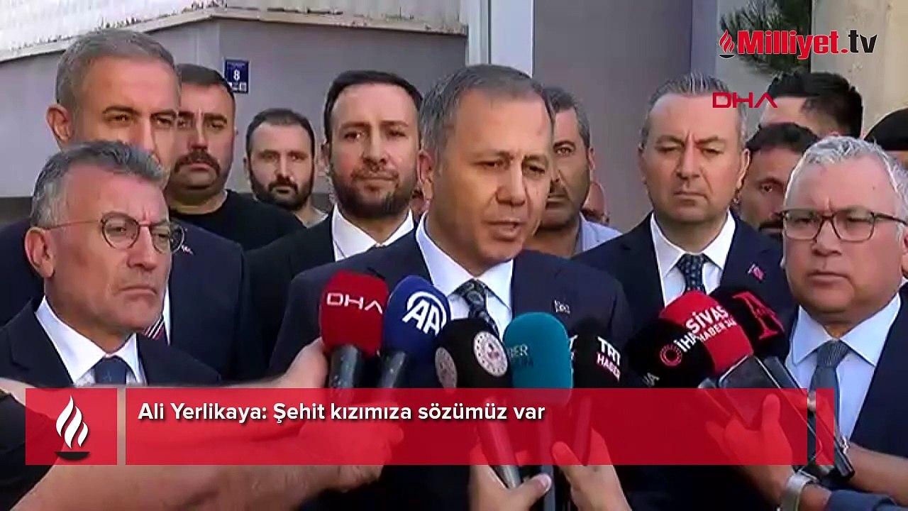Bakan Yerlikaya: Şehit kızımıza sözümüz var