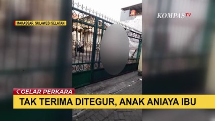 Tak Terima Ditegur, Anak di Makassar Ini Tega Aniaya sang Ibu hingga Alami Luka Serius