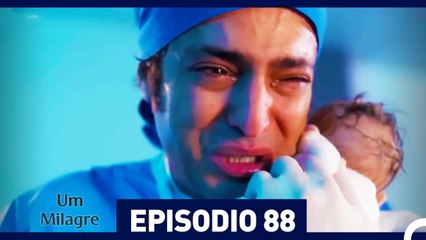 Um Milagre Episódio 88 (Dublagem em Português)