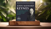 [Review] The General Theory of Employment, Interest, and Money (John Maynard Keynes) Summarized.