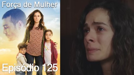 Força de Mulher Episodio 125 (Dublagem em Português)