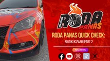 RODA PANAS QUICK CHECK SUZUKI KIZASHI PART 2