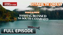 Exploring South Cotabato’s Hidden Treasures (Full Episode) | Biyahe ni Drew