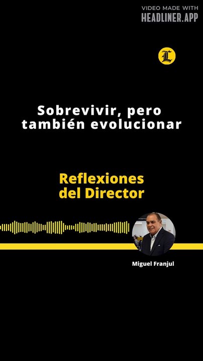 Reflexiones del Director | Sobrevivir, pero también evolucionar