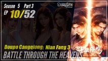 【Doupo Cangqiong】 S5 Part 3 EP 10 (114) - Battle Through The Heavens BTTH | Donghua - 1080P