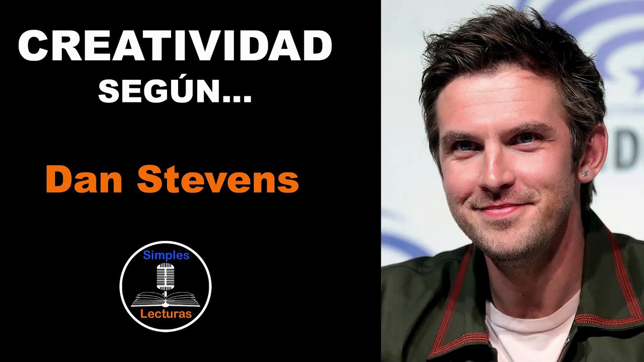 Dan Stevens · Creatividad - 42