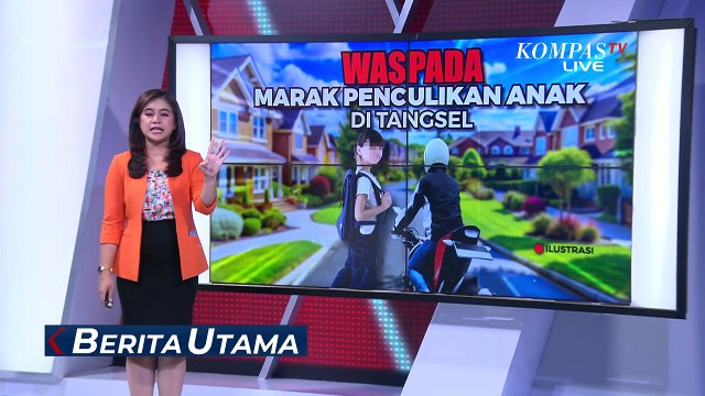 Waspada! Marak Penculikan di Tangerang Selatan, Modus Dekati Anak-Anak Jalan Sendirian