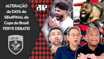 A CBF BENEFICIOU O FLAMENGO??? POLÊMICA da DATA do jogo com Corinthians na Copa do Brasil é DEBATIDA