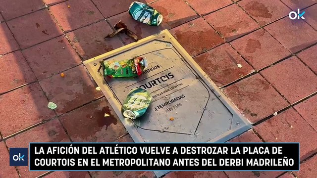 La afición del Atlético vuelve a destrozar la placa de Courtois en el Metropolitano antes del derbi madrileño