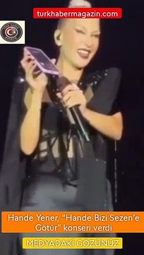 Hande Yener, “Hande Bizi Sezen’e Götür” konseri verdi