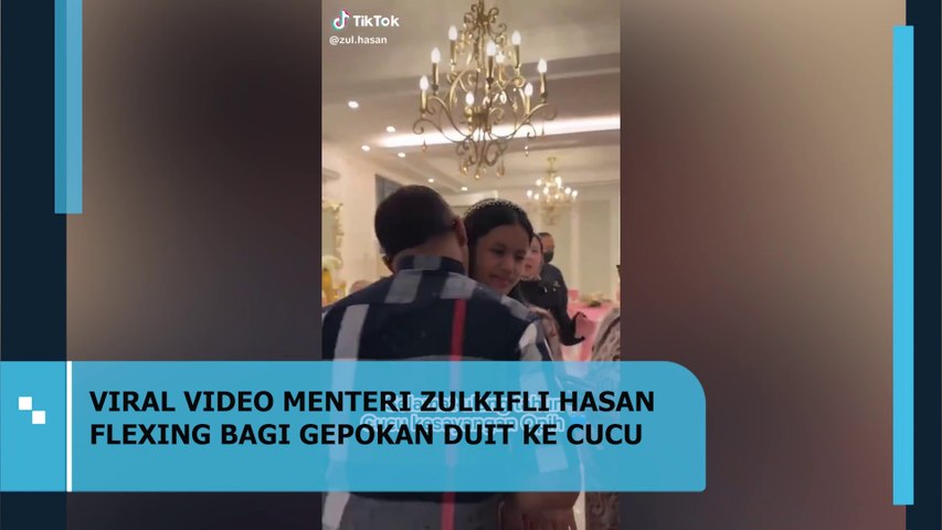 VIRAL VIDEO MENTERI ZULKIFLI HASAN FLEXING BAGI GEPOKAN DUIT KE CUCU