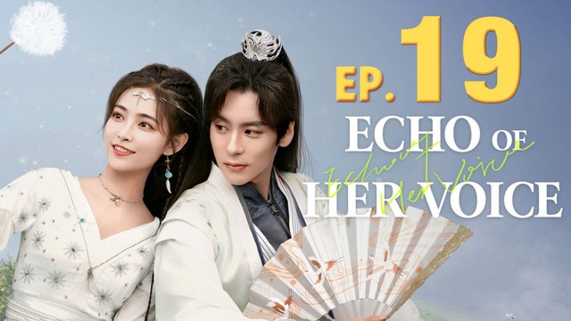 Echo of Her Voice Episode 19 ENGSUB (2024) Chinese Romance