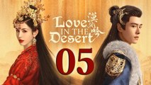 Love In The Desert Episode 5 English Subtitles Chinese Historica Romance