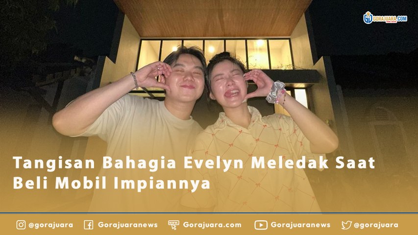 Tangisan Bahagia Evelyn Meledak Saat Beli Mobil Impiannya