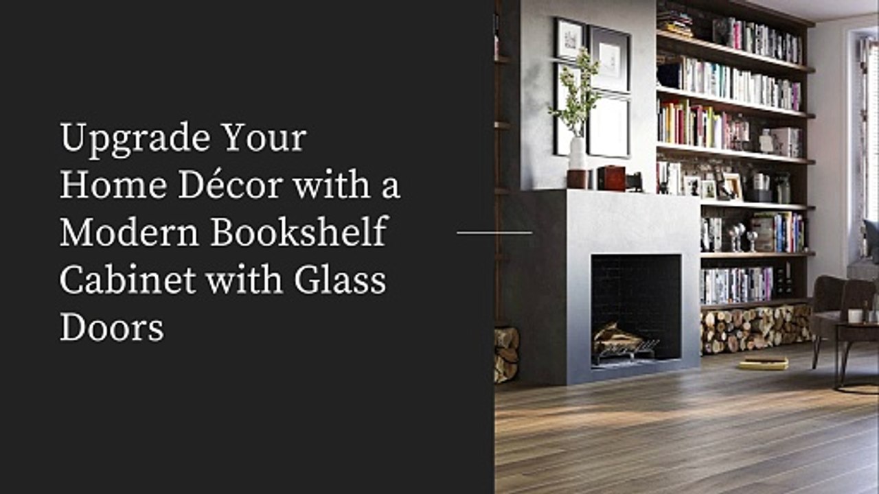 Upgrade Your Home Décor with a Modern Bookshelf Cabinet with Glass Doors
