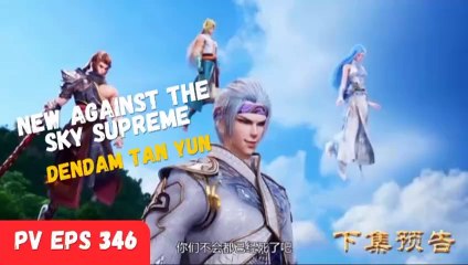 Preview Against the sky supreme eps 346