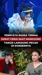 Ternyata Rossa Terima Surat Cerai Saat Manggung, Tangis Langsung Pecah di Konsernya