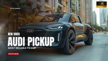 2025 Audi Pickup: The Most Reliable Pickup You Need to Know Before You Buy!
