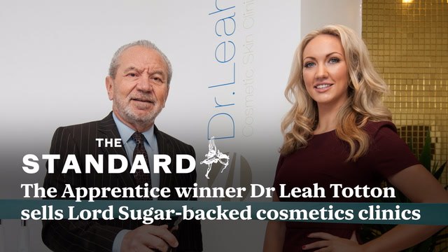 The Apprentice winner Dr Leah Totton sells Lord Sugar-backed cosmetics clinics