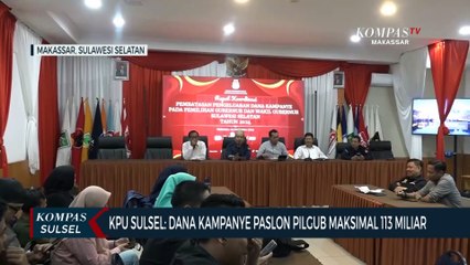 KPU Sulsel : Dana Kampanye Paslon Pilgub Maksimal 113 Miliar
