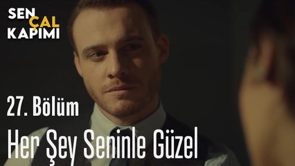 Her Şey Seninle Güzel - Sen Çal Kapımı 27. Bölüm