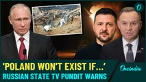 'Poland Won't Exist': If NATO Attacks, Russian Nuclear Attack On Warsaw; Warns State Tv Pundit