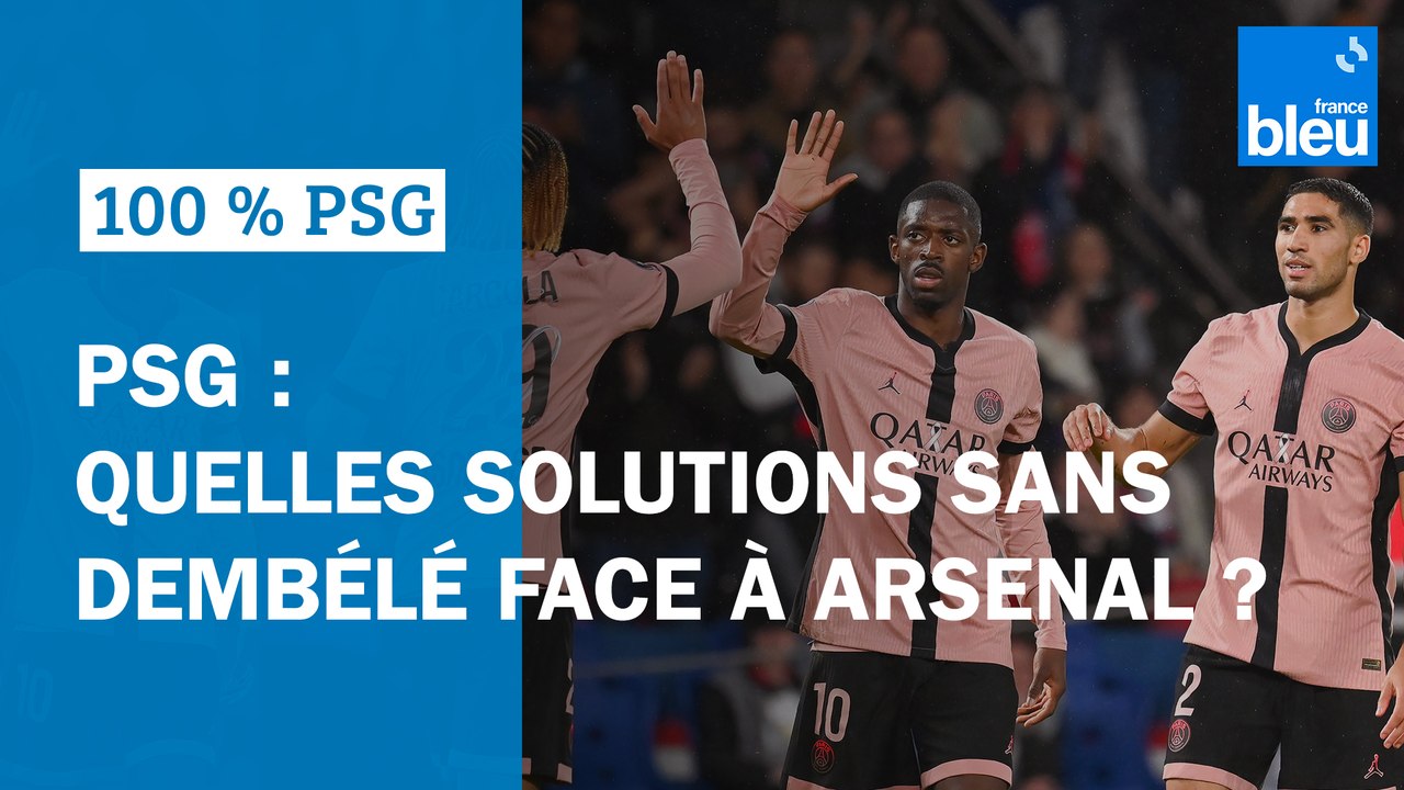 PSG : quelles solutions sans Dembélé face à Arsenal ?