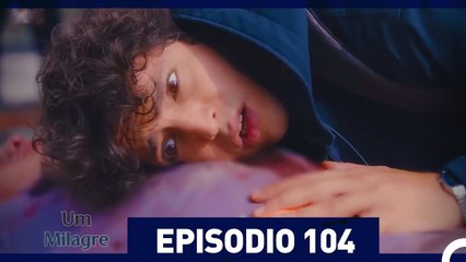 Um Milagre Episódio 104 | Dublagem em Português - Uma História de Superação e Esperança ✨