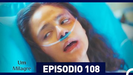 Um Milagre Episódio 108 (Dublagem em Português)