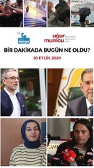 Bir dakikada bugün ne oldu?