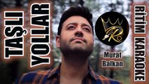 Taşlı Yollar - Murat Balkan ✩ Ritim Karaoke (Kürdi Minör 4/4 C Sebare Beste Murat Balkan)