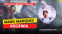 MARC MARQUEZ KECEWA KINERJA MARSHAL DI MOTOGP MANDALIKA YANG MEMALUKAN