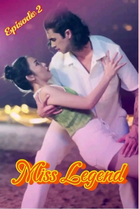  Ep 2 _ Miss Legend