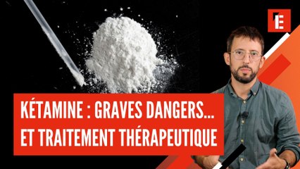 La kétamine, drogue ou thérapie ?