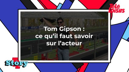 Tom Gipson : ce qu'il faut savoir sur l'acteur