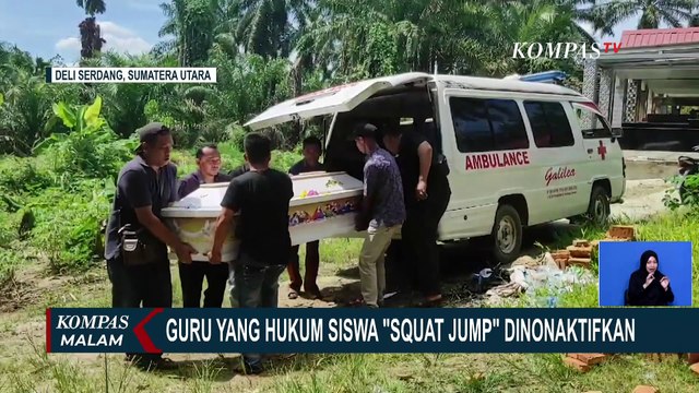 Update! Guru di Sumut yang Hukum Siswa 'Squat Jump' hingga Tewas Dinonaktifkan