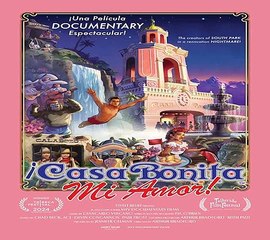 ¡Casa Bonita Mi Amor! Documentary Film