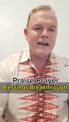 Praise Prayer Blessings Breakthrough
