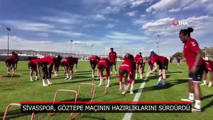 Sivasspor, Göztepe maçı hazırlıklarını sürdürdü