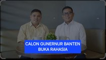 Calon Gubernur Banten Andra Soni Buka Rahasia Besar